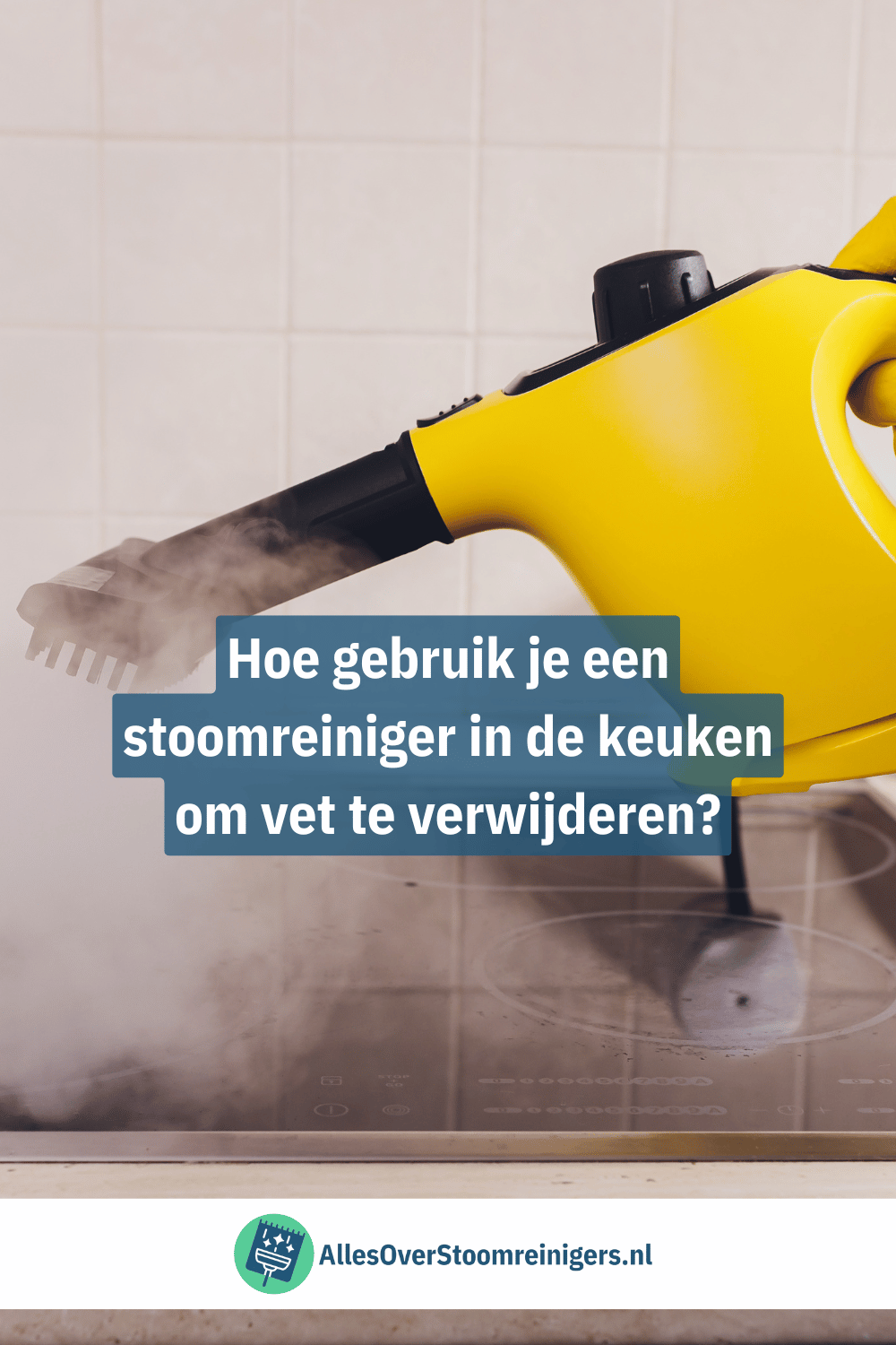 Hoe gebruik je een stoomreiniger in de keuken om vet te verwijderen