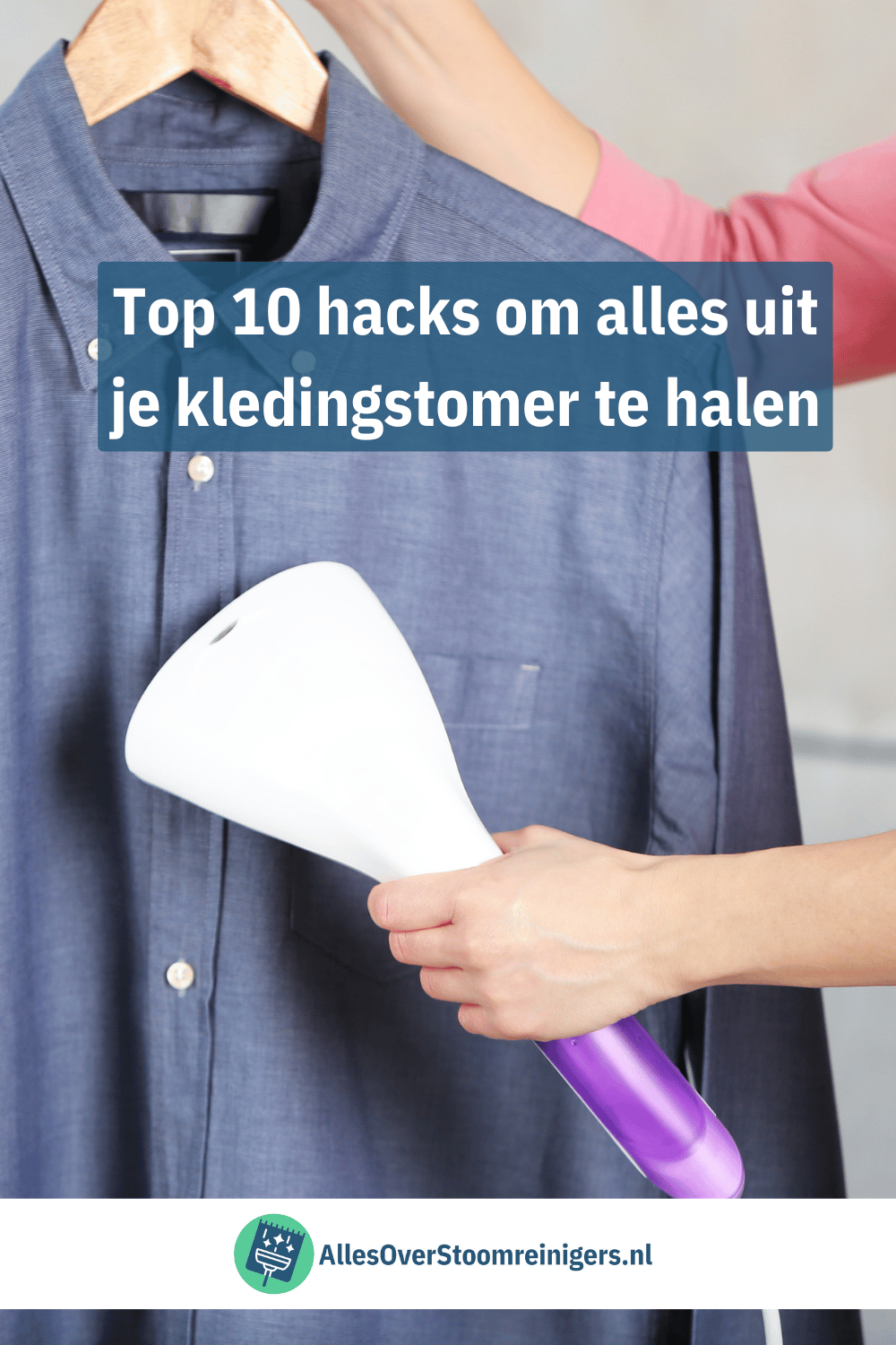 Top 10 hacks om alles uit je kledingstomer te halen